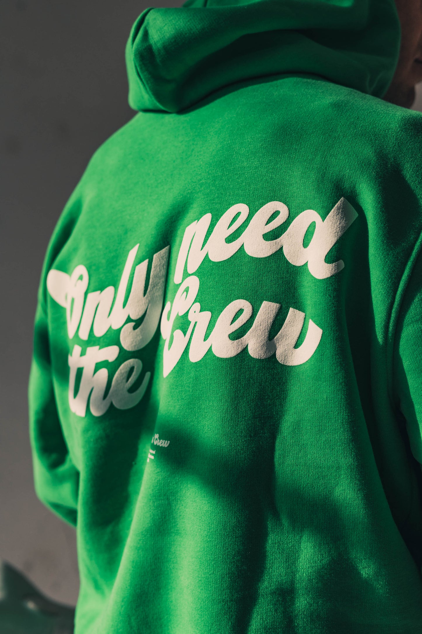 HOODIE "ONLY NEED THE CREW"